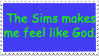 The sims makes me feel like god
